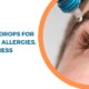 Best Eye Drops for Dry Eyes, Allergies, and Redness